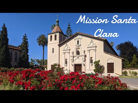 MISSION SANTA CLARA - HISTORY & TOUR
