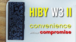 HiBY W3 II: CONVENIENCE WITHOUT COMPROMISE! | OB Reviews Audio | #review #hiby