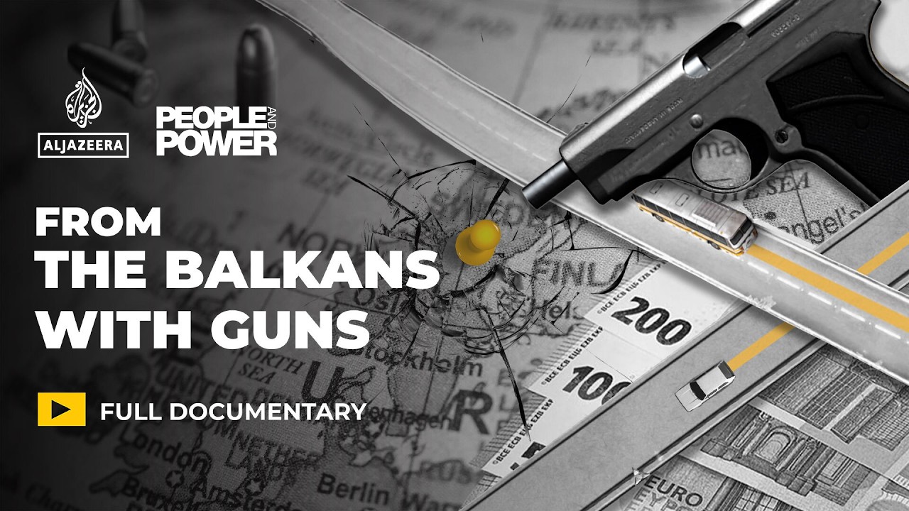 Weapons, gangs and murder: The Balkan guns fuelling Europe's violence | People & Power Documentary
