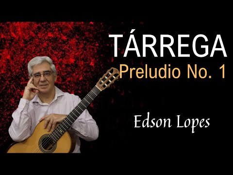 Preludio No. 1 by Francisco Tárrega, performed by Edson Lopes