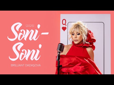 Brilliant Dadaşova — Səni-Səni | 2025 (Rəsmi Musiqi Videosu)