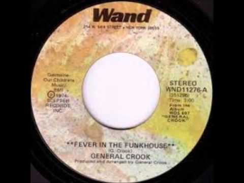 Fever In The Funkhouse-General Crook
