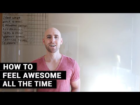 How To Feel AWESOME All The Time