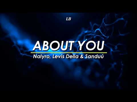 About You by NALYRO, Levis Della & Sanduú