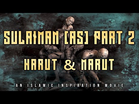 [BE040] Sulaiman AS Part 2 - Harut & Marut [Origin Of Black Magic]