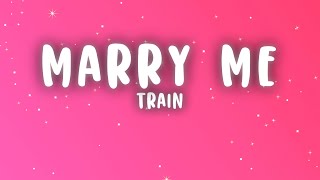 Train - Marry Me (Lyrics)