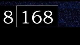 168/8 168 divided by 8 168÷8 168 8 remainder quotient, how to divide, 1-digit exact division