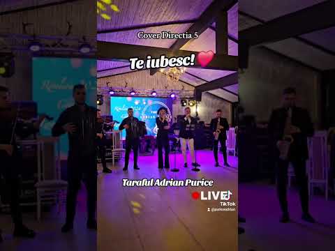 Taraful Adrian Purice - Cover Directia 5 - Te iubesc ❤️