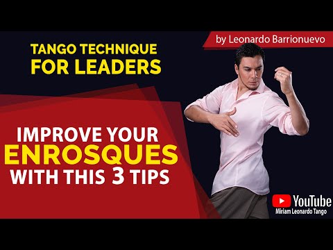 Improve your ENROSQUES with these 3 Tips!  Tango technique for leaders.