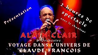 Présentation spectacle ALAIN CLAIR qui chante Claude François - MWLUX production ©