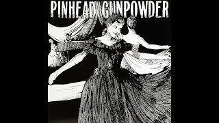 Pinhead Gunpowder - At Your Funeral