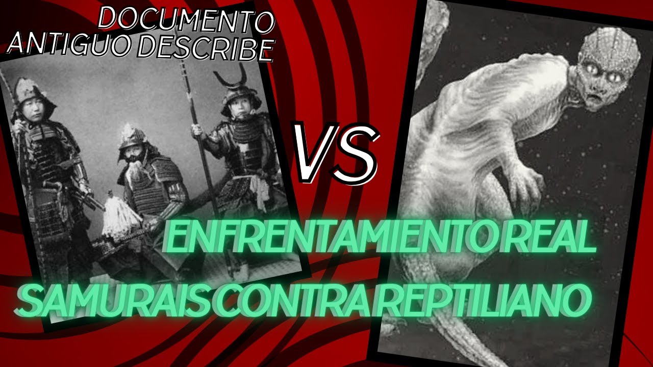 EL ENCUENTRO REAL DE SAMURAIS CON UN REPTILIANO