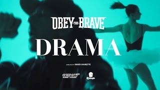 Obey The Brave - &quot;Drama&quot;