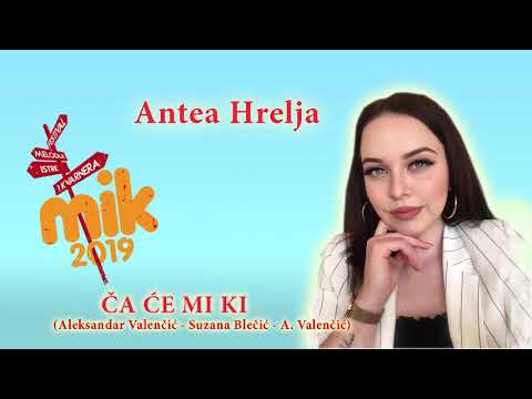 ČA ĆE MI KI    Antea Hrelja (A. Valenčić - S. Blečić - A. Valenčić)