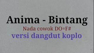 Download lagu Karaoke Anima - Bintang versi dangdut koplo | nada cowok DO=F# mp3 Download lagu Karaoke Anima - Bintang versi dangdut koplo | nada cowok DO=F# mp3