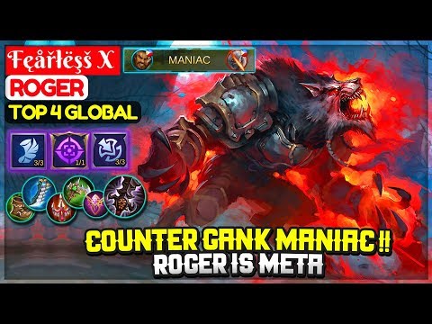 COUNTER GANK MANIAC !! ROGER IS META [ Top 4 Global Roger ] Fęåřłëşš X - Mobile Legends Video
