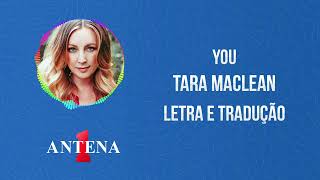 Antena 1 - Tara Maclean - You - Letra e Tradução