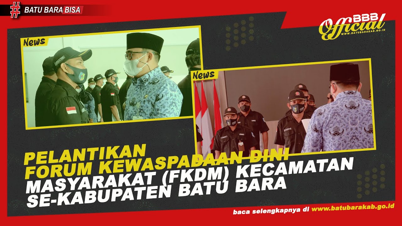 PELANTIKAN FKDM KECAMATAN SE-KABUPATEN BATU BARA