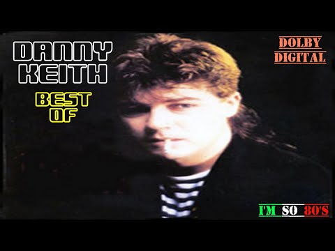 The Best of  DANNY KEITH  - Greatest Hits - Top Songs