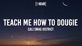 Cali Swag District - Teach Me How to Dougie[1HOUR/Lyrics]Niggas love to hate so they try to shoot me