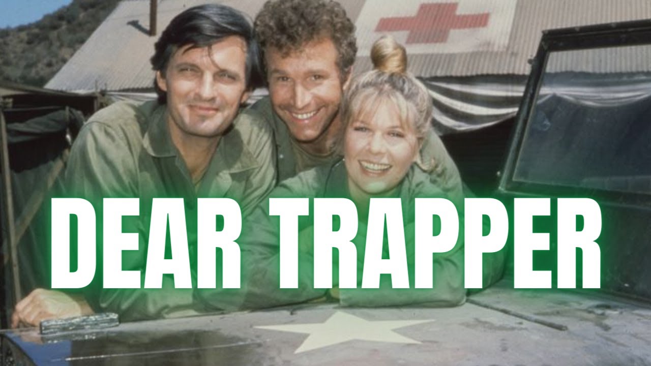 MASH Dear Trapper, Should Hawkeye Pierce have written to Trapper John?