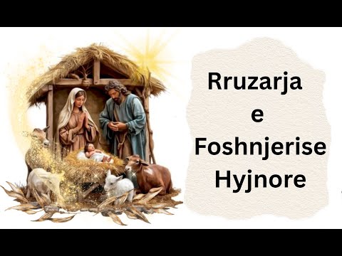 Rruzarja e Foshnjeris Hyjnore Jezus  †  Lutja e Dhjetorit   † Lutja e Krishtelindjeve