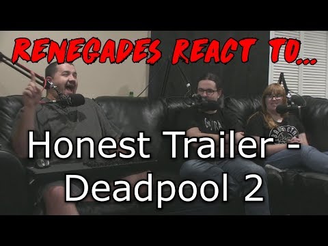 Renegades React to... Honest Trailers - Deadpool 2