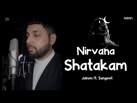 Nirvana Shatakam | @jainen | Sangeet | New Maha Shivratri Song 2024