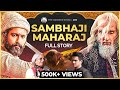Brutal Wars That Changed India Chhatrapati Sambhaji Maharaj Vs Aurangzeb The Ranveer Show