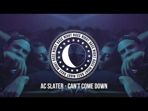 AC Slater - Can't Come Down (Ft. Young Lyxx)