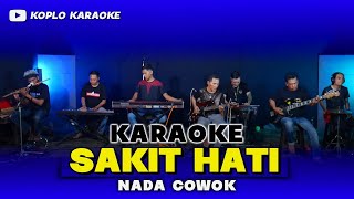 Download lagu SAKIT HATI KARAOKE NADA COWOK || PRIA VERSI DANGDUT KOPLO JARANAN KEY Cm mp3