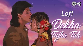 Dekha Tujhe Toh – Slowed & Reverb | Koyla | Kumar Sanu | Alka Yagnik | 90's Love Songs | Lofi Songs