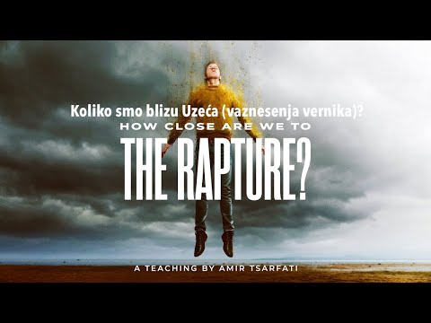 Amir Tsarfati: Koliko smo blizu Uzeća (vaznesenja vernika)?