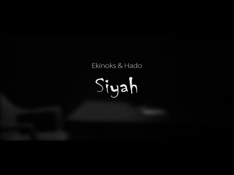 Ekinoks & Hado - Siyah (Video Klip)