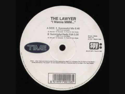 The Lawyer - I wanna mmm (Successfully mix)