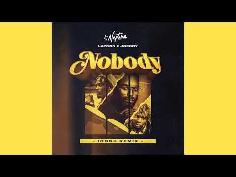 DJ Neptune - Nobody (Icons Remix) (feat. LAYCON & Joeboy) [Official Audio] |G46 AFRO BEATS