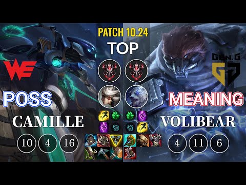 WE Poss Camille vs GEN Meaning Volibear Top - KR Patch 10.24