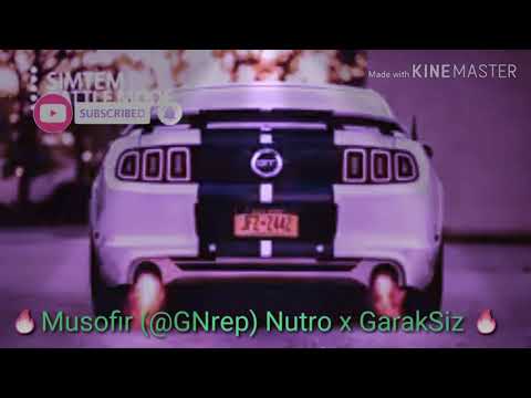 Musofir (@GNrep) Nutro x GarakSiz 🔥🔥