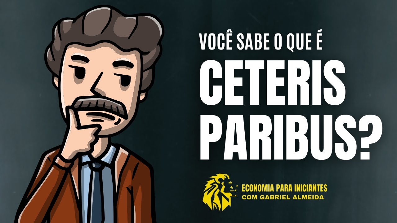 O que é CETERIS PARIBUS na Economia | significado | Microeconomia