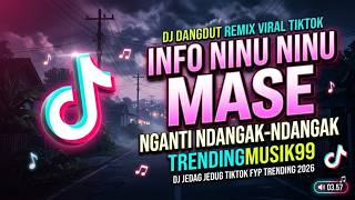 Download lagu DJ DANGDUT KOPLO INFO NINU NINU MASE NGANTI NDANGAK NDANGAK YO RA MAMPU AKU DUDU SPEK IDAMANMU #fyp mp3