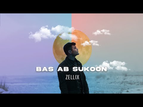 ZelliX - Bas Ab Sukoon (Official Audio) | Latest Hindi Songs 2021