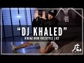 Djkhaled Azizigibson DJ Khaled By Jet KINJAZ