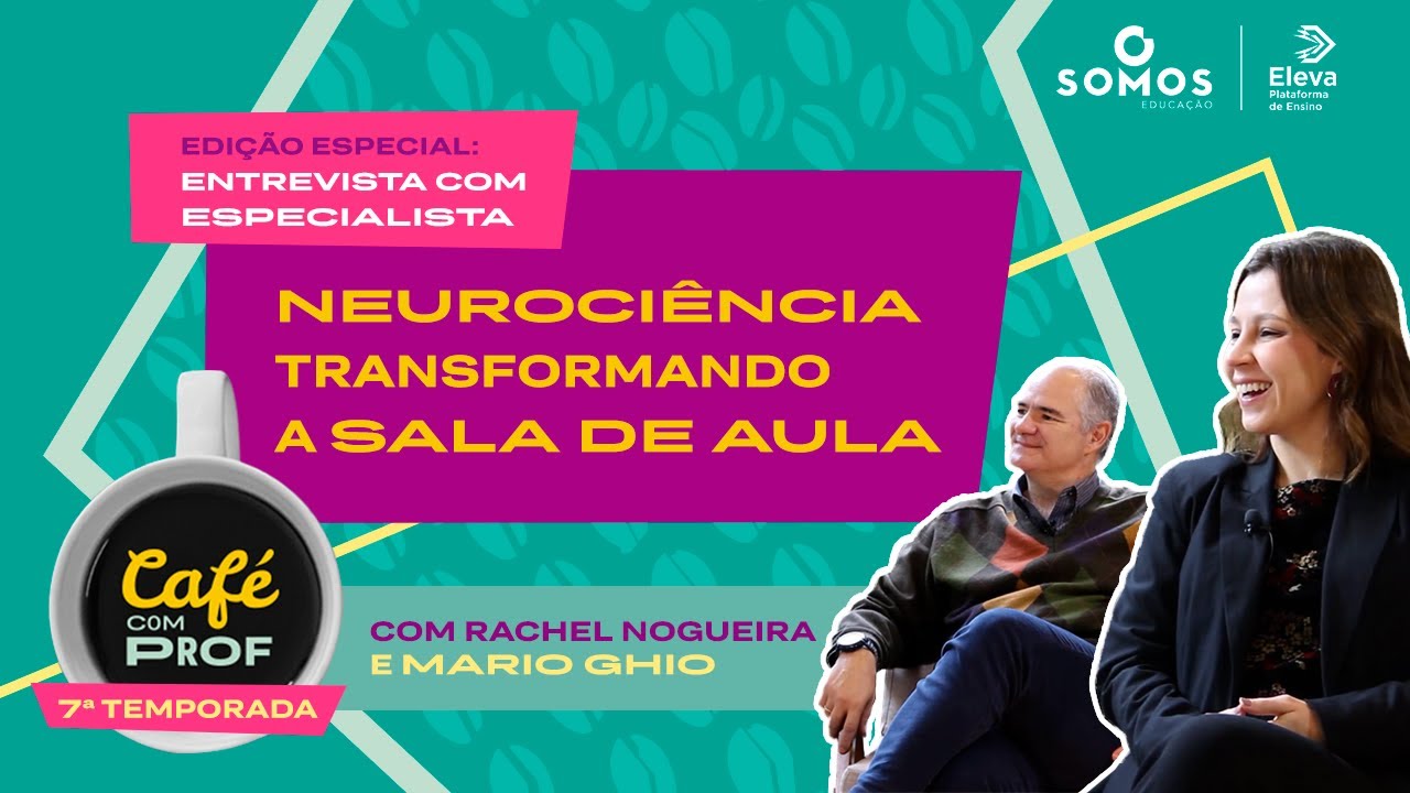 [ CAFÉ COM PROF ] 7ª TEMPORADA| 1º EPISÓDIO | Neurociência transformando a sala de aula | MARIO GHIO
