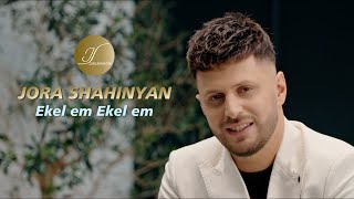Jora Shahinyan - Ekel Em Ekel Em (2025)