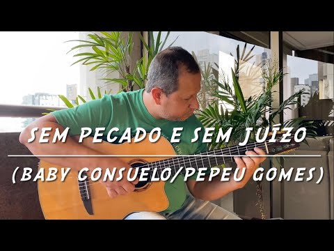 Sem Pecado E Sem Juízo - Baby Consuelo