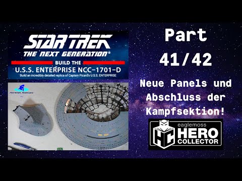 Eaglemoss Star Trek U.S.S. Enterprise Part 41 & 42 - Neue Panels und Abschluss der Kampfsektion!