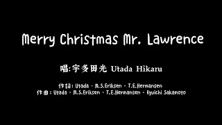 Utada Hikaru 宇多田ヒカル - Merry Christmas Mr Lawrence [ Lyrics ]