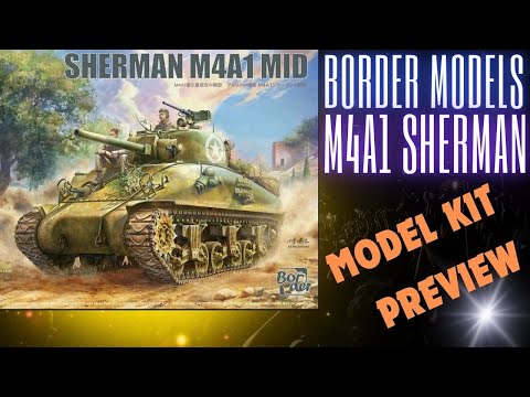 Border Model 1/35 Sherman M4A1 Mid Video Preview
