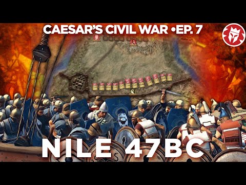 Battle of the Nile 47 BC - Caesar's Civil War DOCUMENTARY