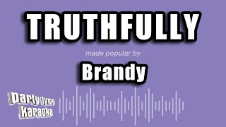 Brandy - Truthfully (Karaoke Version)